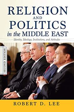 portada Religion and Politics in the Middle East: Identity, Ideology, Institutions, and Attitudes (en Inglés)