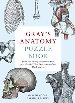 portada Gray'S Anatomy Puzzle Book: Think you Know Your Cranium From Your Clavicle? Tibia From Your Trachea? Think Again. (en Inglés)