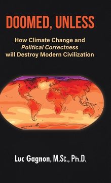 portada Doomed, Unless: How Climate Change and Political Correctness will Destroy Modern Civilization