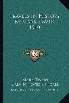 portada travels in history by mark twain (1910)