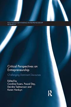 portada Critical Perspectives on Entrepreneurship: Challenging Dominant Discourses (Routledge Rethinking Entrepreneurship Research) (en Inglés)