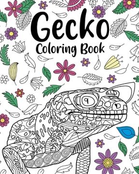 portada Gecko Coloring Book: Coloring Books for Gecko Lovers, Mandala Style Patterns and Relaxing (en Inglés)