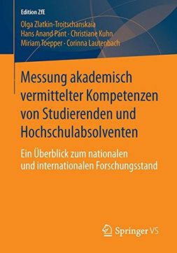 portada Messung Akademisch Vermittelter Kompetenzen von Studierenden und Hochschulabsolventen: Ein Überblick zum Nationalen und Internationalen Forschungsstand (Edition Zfe) (in German)