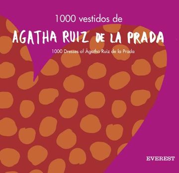 portada 1000 Vestidos de Ágatha Ruiz de la Prada // 1000 Dresses of Ágatha Ruiz de la Prada.