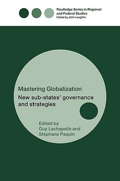 portada mastering globalization: new sub-states' governance and strategies