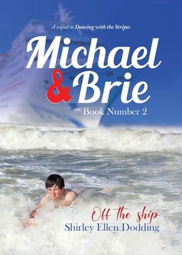 portada Michael and Brie (Off the Ship) Book Number 2: A Sequel to Dancing With the Stripes (2) (in English)