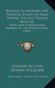 portada journal of military and political events in spain during the last twelve months: with some introductory remarks on the present crisis (1824) (in English)