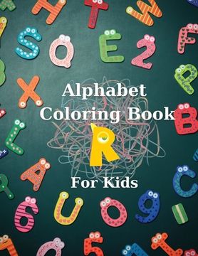 portada Alphabet Coloring Book for Kids: Big Activity Book Color and Learn Alphabet Happy Kids (en Inglés)