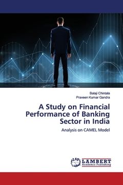 portada A Study on Financial Performance of Banking Sector in India (in English)