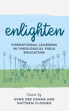 portada Enlighten: Formational Learning in Theological Field Education (en Inglés)