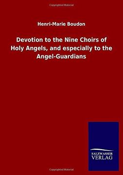 portada Devotion to the Nine Choirs of Holy Angels, and Especially to the Angel-Guardians (en Inglés)