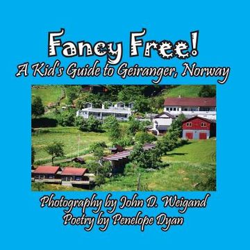 portada Fancy Free! A Kid's Guide to Geiranger, Norway (en Inglés)