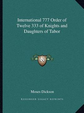 portada international 777 order of twelve 333 of knights and daughters of tabor (en Inglés)