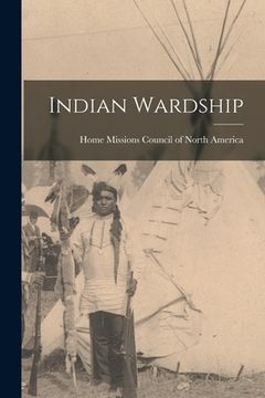 portada Indian Wardship (en Inglés)