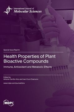 portada Health Properties of Plant Bioactive Compounds: Immune, Antioxidant and Metabolic Effects (en Inglés)