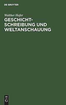 portada Geschichtschreibung und Weltanschauung (en Alemán)