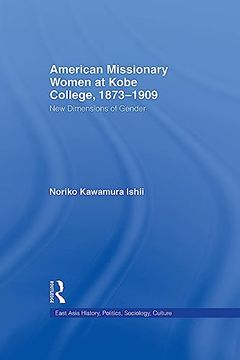 portada American Women Missionaries at Kobe College, 1873-1909