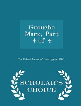 portada Groucho Marx, Part 4 of 4 - Scholar's Choice Edition (en Inglés)