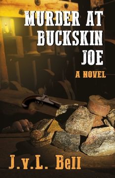portada Murder at Buckskin Joe: 3 (a Colorado History Mystery) (en Inglés)
