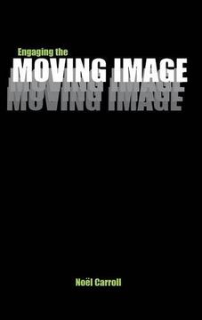portada Engaging the Moving Image (in English)