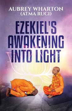 portada Ezekiel's Awakening Into Light (en Inglés)