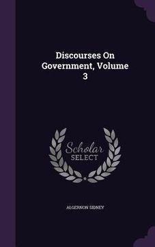 portada Discourses On Government, Volume 3 (en Inglés)