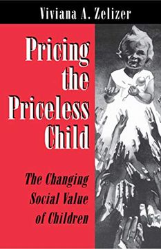 portada Pricing the Priceless Child: The Changing Social Value of Children (en Inglés)