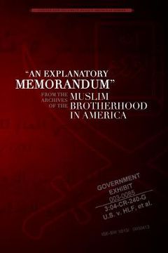 portada An Explanatory Memorandum: From the Archives of the Muslim Brotherhood in America (en Inglés)