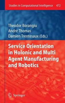 portada service orientation in holonic and multi agent manufacturing and robotics (in English)