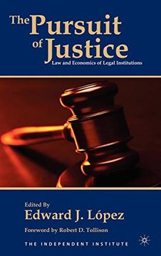 portada The Pursuit of Justice: Law and Economics of Legal Institutions (in English)