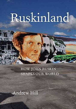 portada Ruskinland: How John Ruskin Shapes Our World (en Inglés)