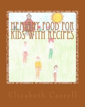 portada healthy food for kids with recipes (en Inglés)