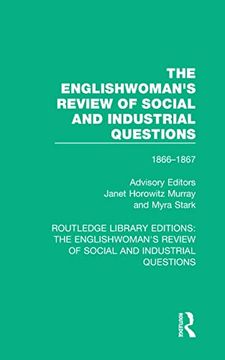 portada The Englishwoman's Review of Social and Industrial Questions: 1866-1867 With an Introduction by Janet Horowitz Murray and Myra Stark (Routledge. Review of Social and Industrial Questions) (in English)