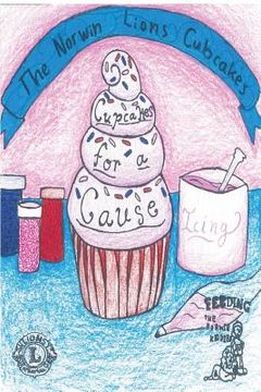 portada Norwin Lions Cubcakes: Cupcakes For a Cause (en Inglés)