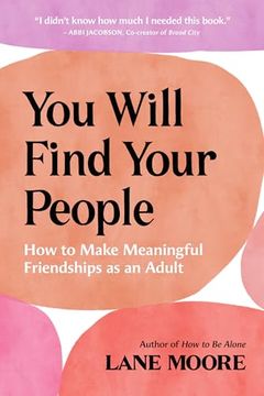 portada You Will Find Your People: How to Make Meaningful Friendships as an Adult (in English)