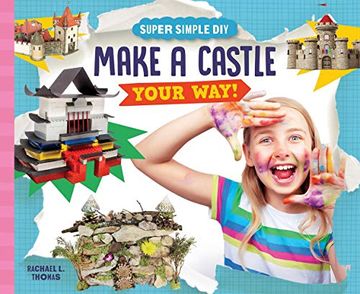 portada Make a Castle Your Way! (Super Simple Diy) (en Inglés)