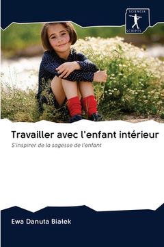 portada Travailler avec l'enfant intérieur (en Francés)
