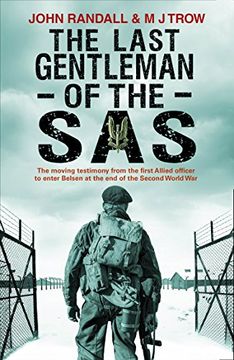 portada The Last Gentleman of the SAS: A Moving Testimony from the First Allied Officer to Enter Belsen at the End of the Second World War