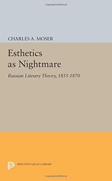 portada Esthetics as Nightmare: Russian Literary Theory, 1855-1870 (Princeton Legacy Library)