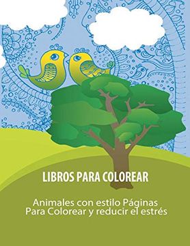 portada Libros Para Colorear: Animales con Estilo Paginas Para Colorear y Reducir el Estres