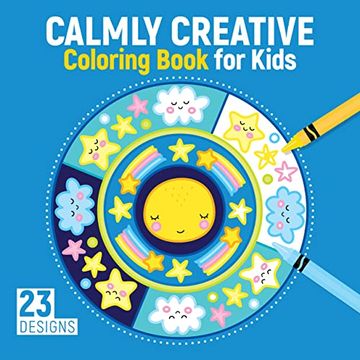 portada Calmly Creative Coloring Book for Kids: 23 Designs (in English)