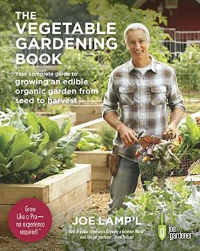 portada The Vegetable Gardening Book: Your Complete Guide to Growing an Edible Organic Garden From Seed to Harvest (in English)
