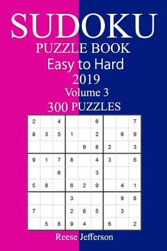 portada 300 Easy to Hard Sudoku Puzzle Book 2019 (en Inglés)