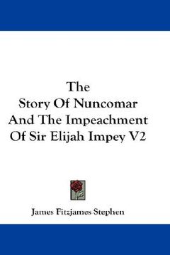portada the story of nuncomar and the impeachment of sir elijah impey v2