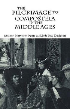 portada the pilgrimage to compostela in the middle ages (en Inglés)
