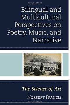 portada Bilingual and Multicultural Perspectives on Poetry, Music, and Narrative: The Science of art (en Inglés)