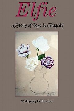 portada elfie: a story of love & tragedy (en Inglés)