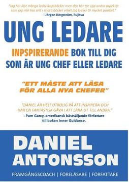 portada Ung Ledare: Inspirerande Bok Till Dig Som Är Ung Chef Eller Ledare (en Sueco)