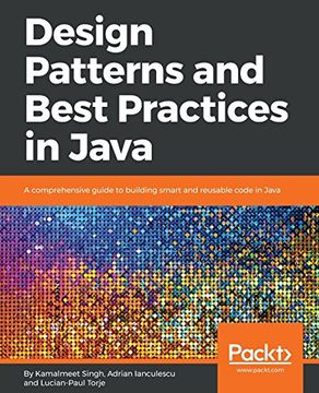 portada Design Patterns and Best Practices in Java: A Comprehensive Guide to Building Smart and Reusable Code in Java (en Inglés)