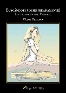 portada Buscándote (Desesperadamente): Historia de un Viejo Cadillac (in Spanish)